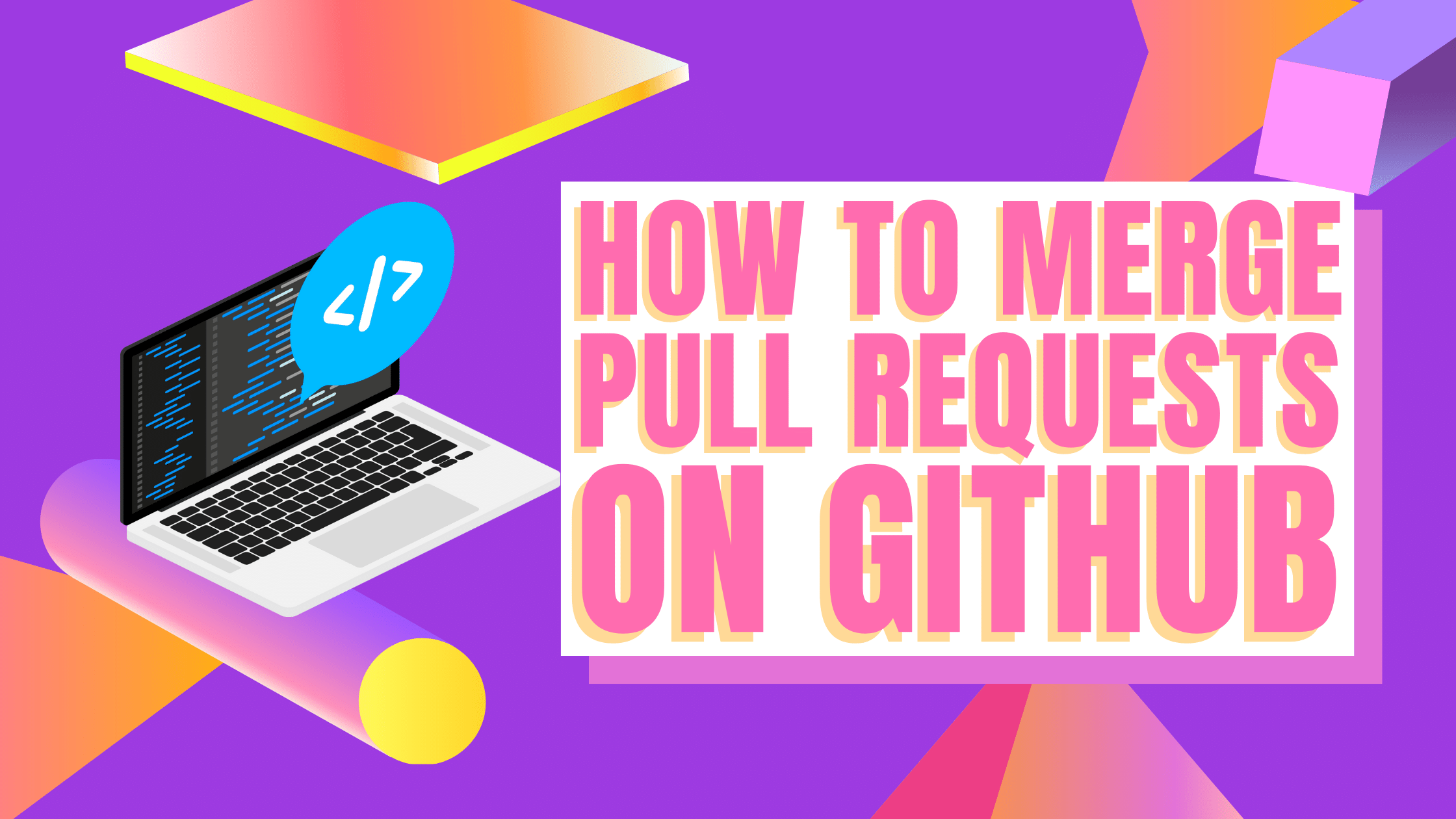 How Do I Merge Pull Requests On GitHub 