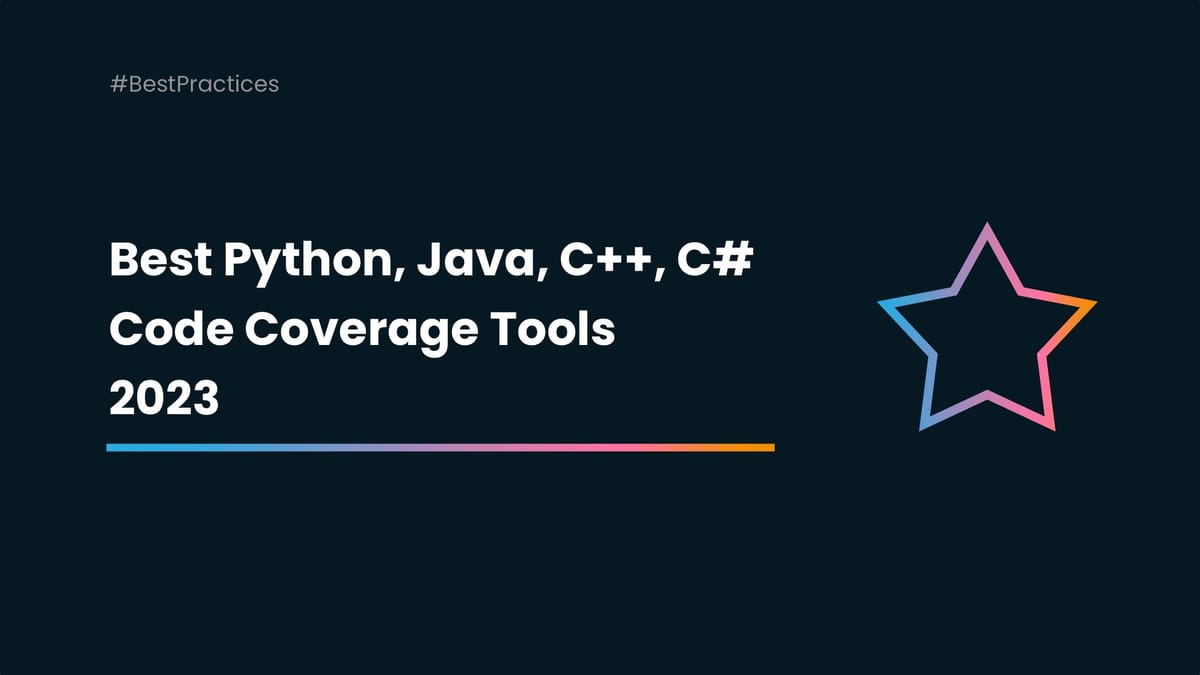 The Best Python, Java, C++, and C# Code Coverage Tools to Use in 2023