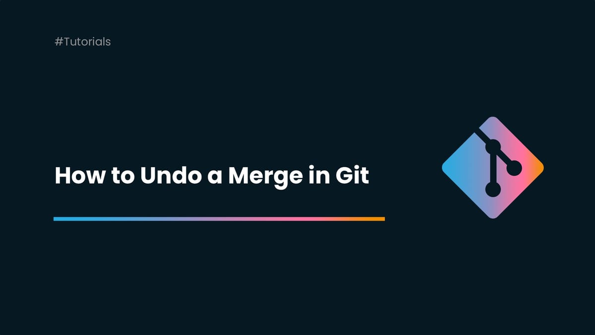 How to Undo a Merge in Git