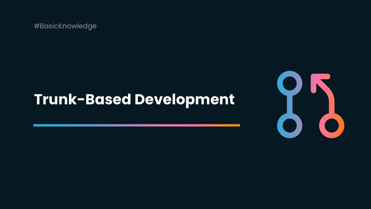 What is Trunk-Based Development?