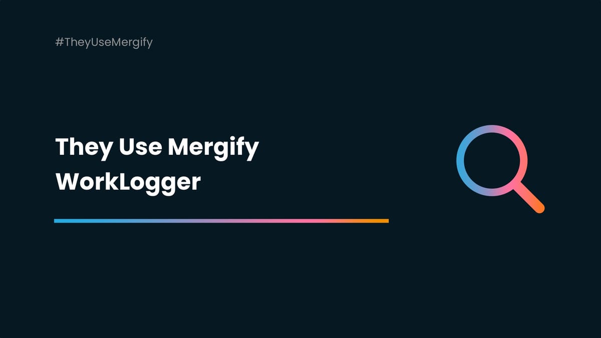 They Use Mergify : WorkLogger