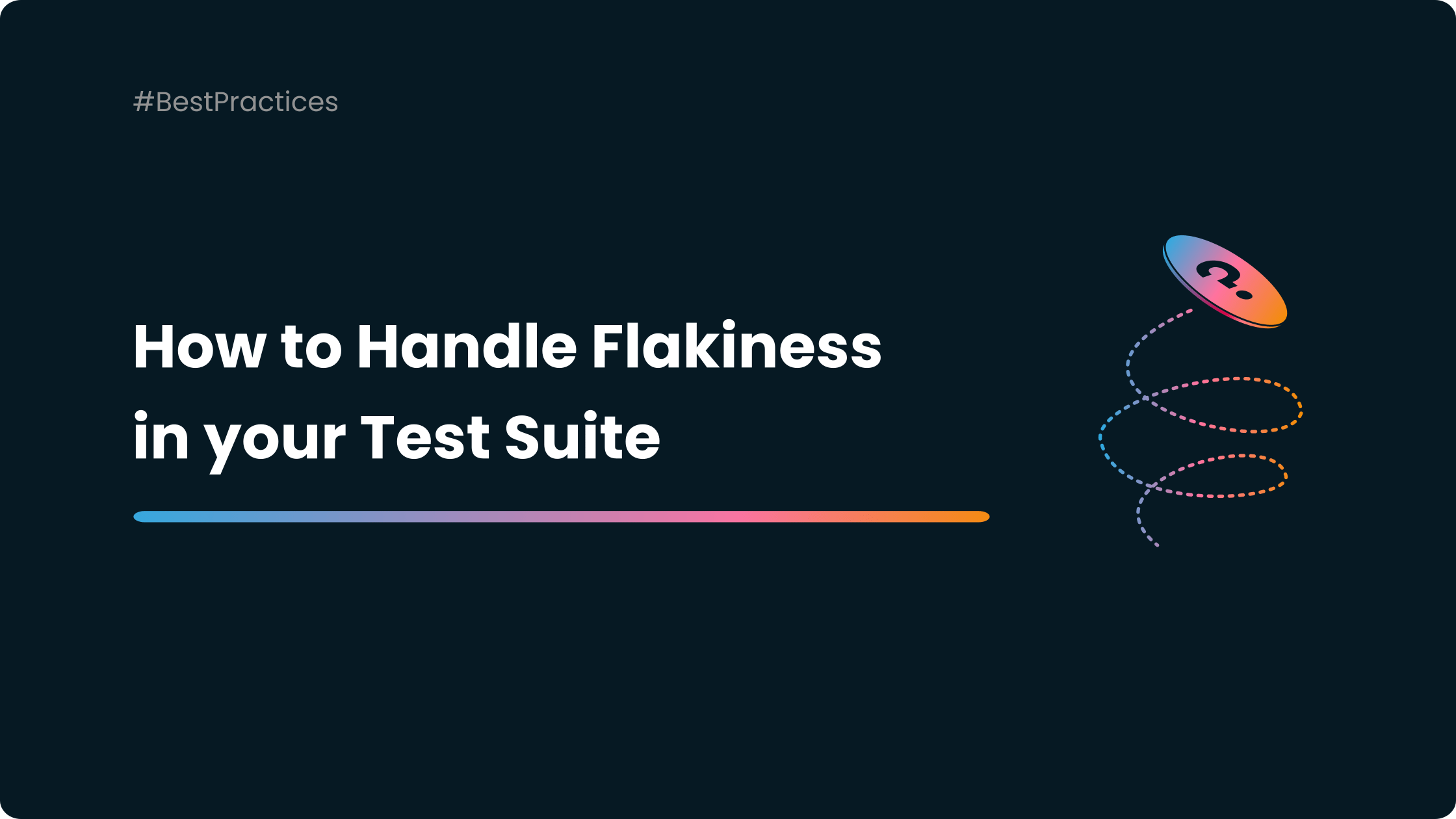 Flaky Test Management: How to Handle Flakiness in your Test Suite?