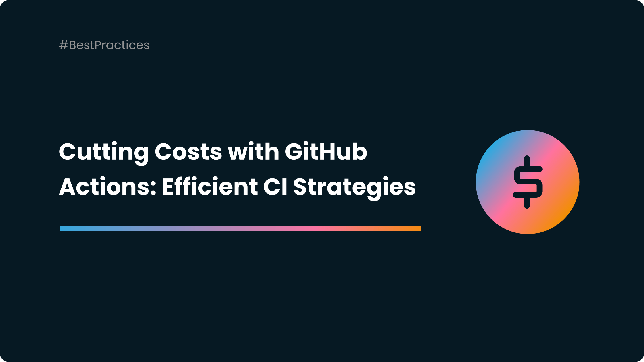 Cutting Costs with GitHub Actions: Efficient CI Strategies