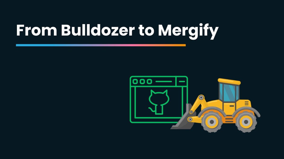 From Bulldozer to Mergify: How to Take Full Control of Your Pull Request Merges