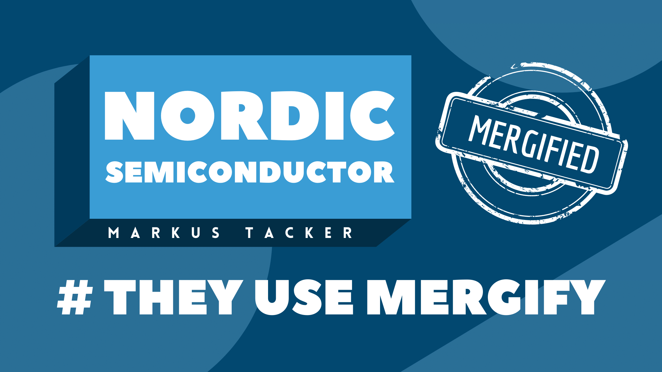 They use Mergify: Nordic Semiconductor