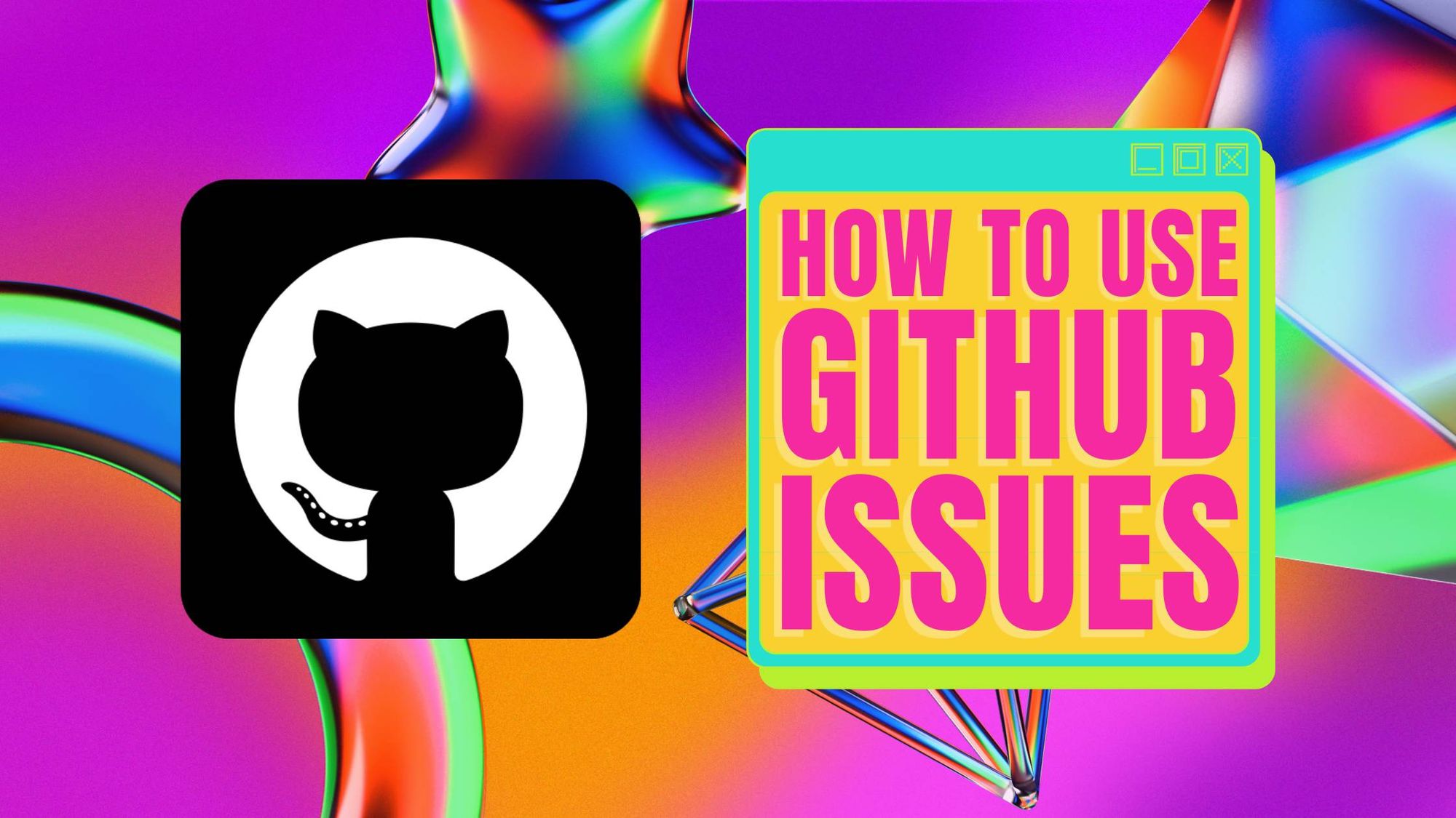How to Use GitHub Issues