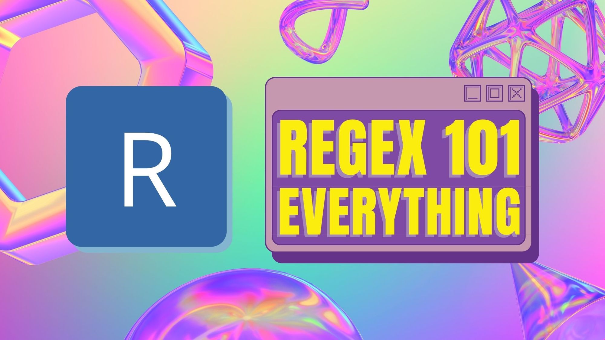 Regex 101: Everything you need to know