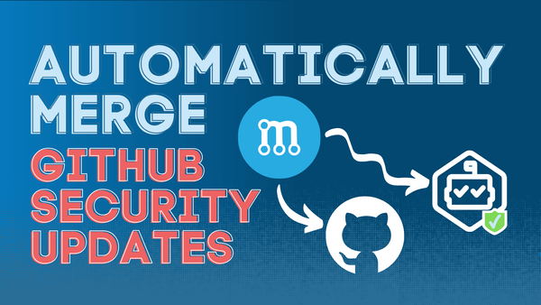 How To Automatically Merge GitHub Security Updates