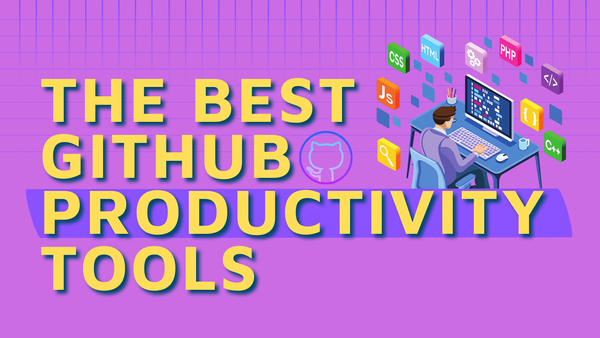 The Best GitHub Productivity Tools
