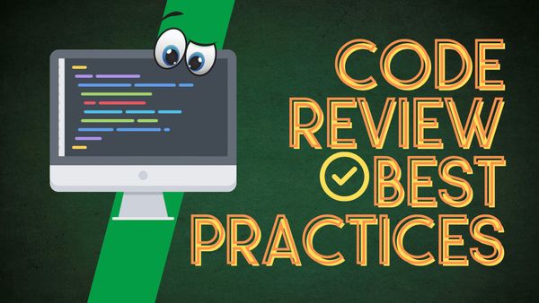 Code Review Best Practices