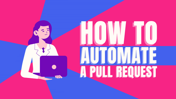 How do you automate a pull request?