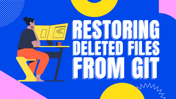 Restoring Deleted Files from Git