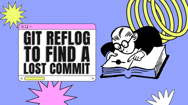 Using Git Reflog to Find a Lost Commit