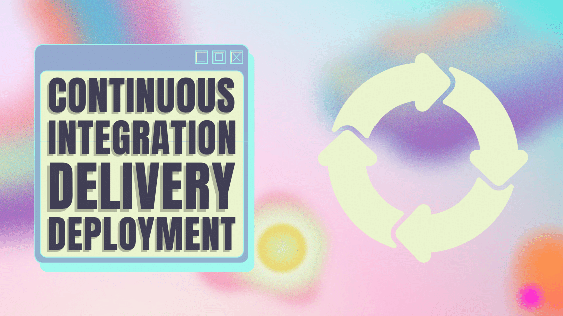 Is Continuous Integration, Continuous Delivery and Continuous Deployment the same?