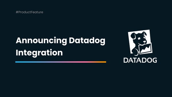 Announcing Datadog Integration