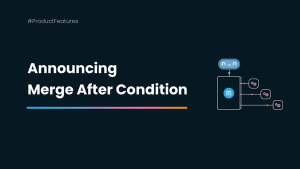 Announcing "Merge-After" Condition