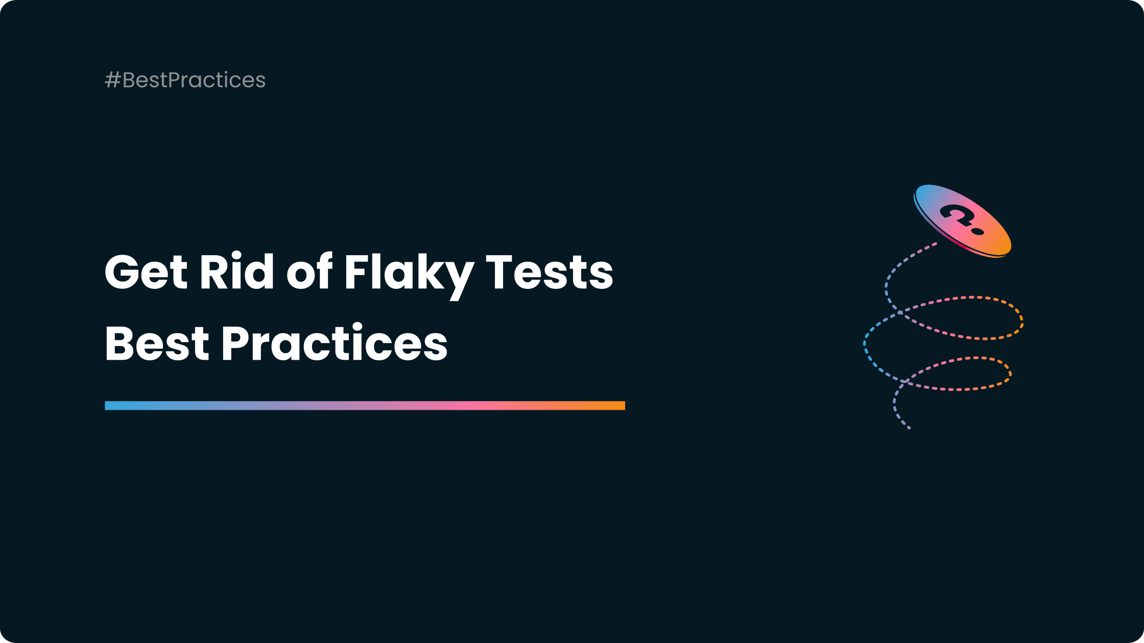 How to Get Rid of Flaky Tests? Best Practices