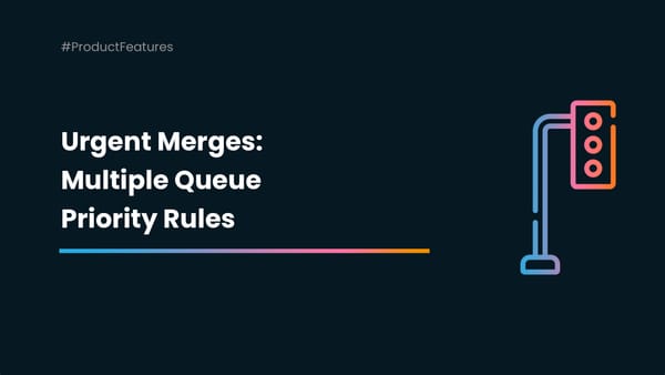 Taking the Wheel: Controlling Urgent Merges with Mergify Merge Queue