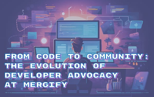 From Code to Community: The Evolution of Developer Advocacy at Mergify