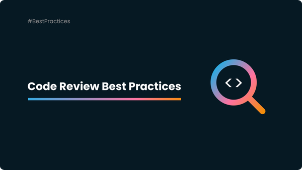 Code Review Best Practices