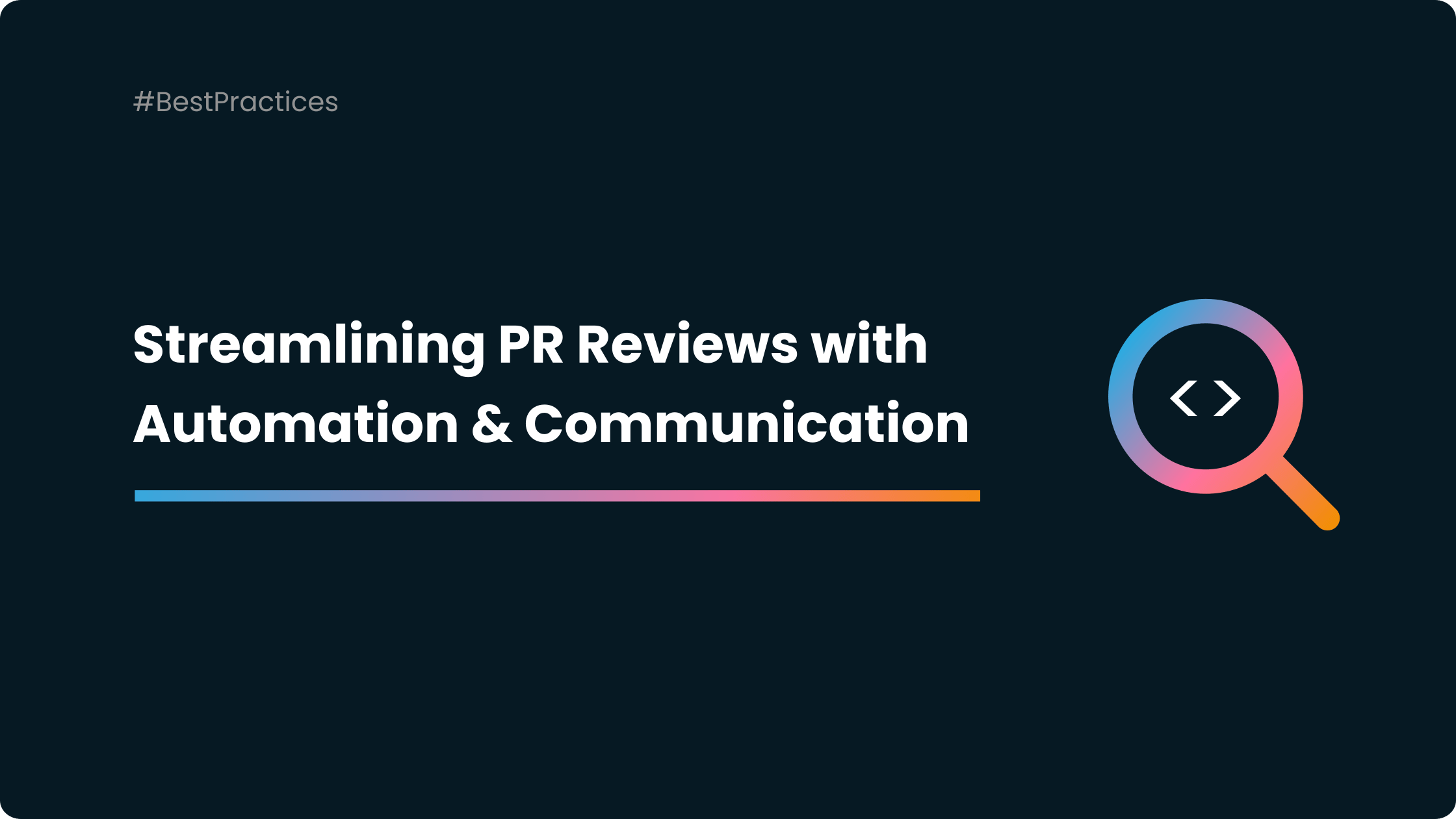 Streamlining PR Reviews: The Role of Automation and Communication