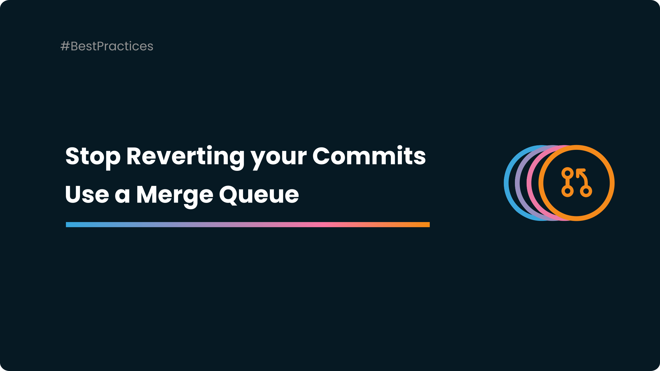 Stop Reverting your Commits, Use a Merge Queue: A Guide for Modern Developers