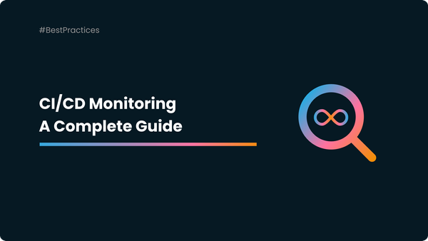 CI/CD Monitoring - A Complete Guide