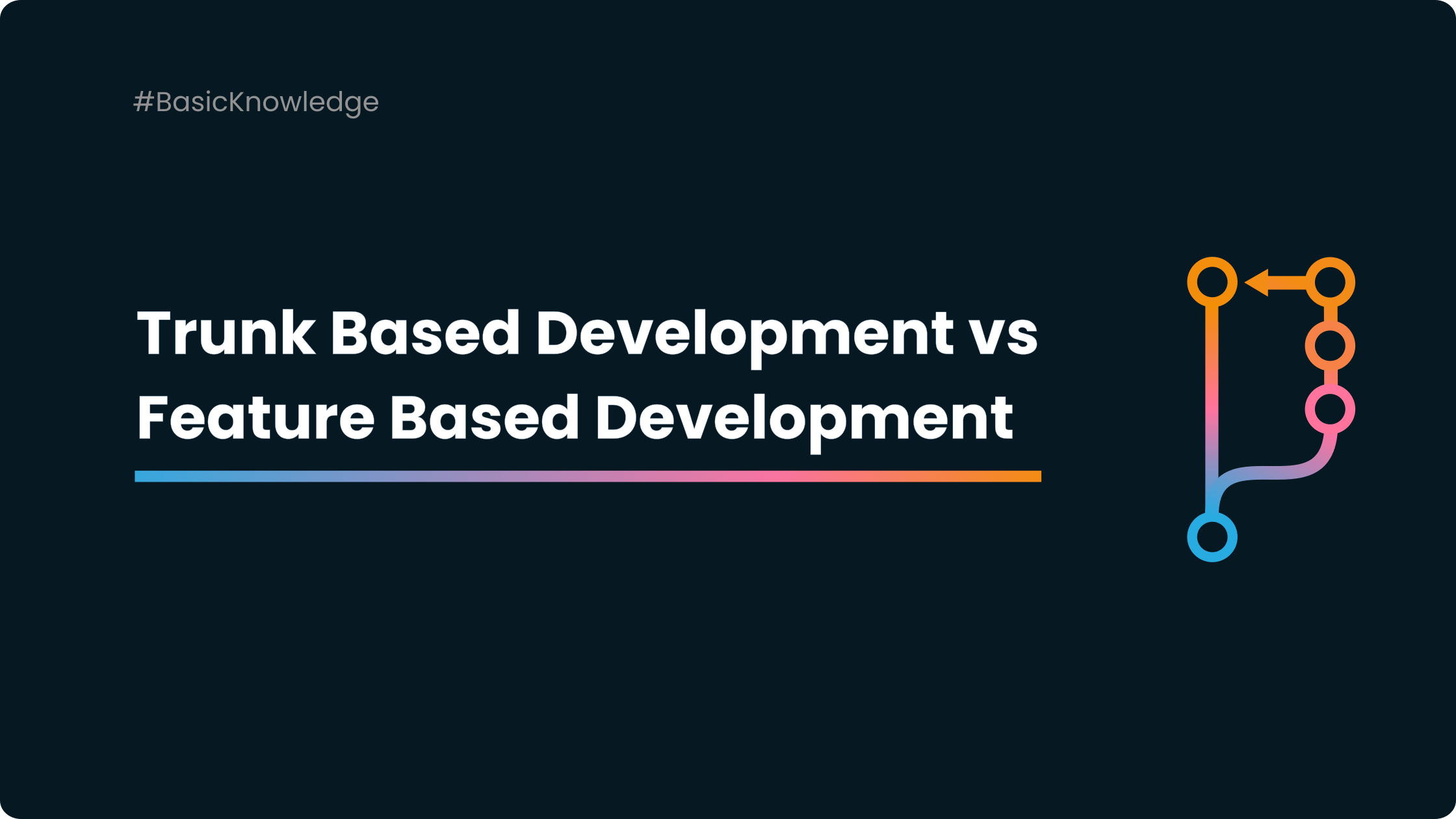 Trunk Based Development vs Feature Based Development Which Is the